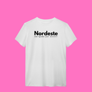 Nome do produto camiseta NORDESTE obrigadA por existir