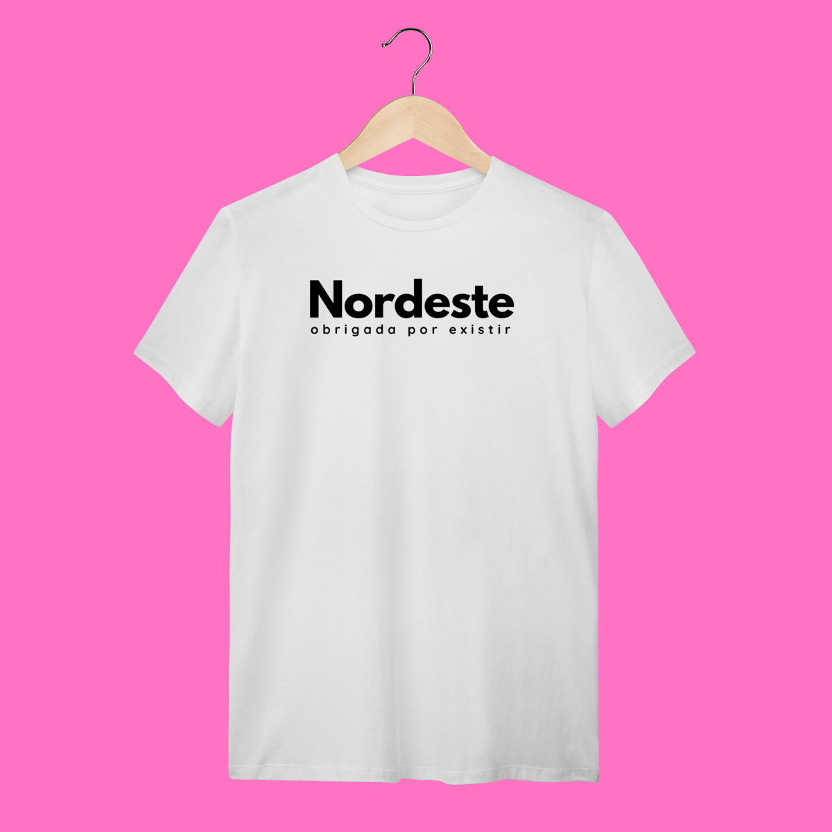 Nome do produto: camiseta NORDESTE obrigadA por existir