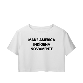 Nome do produto cropeed MAKE AMERICA INDÍGENA NOVAMENTE