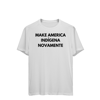 Nome do produto sport DRY UV - MAKE AMERICA INDÍGENA NOVAMENTE manga curta