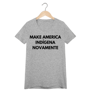Nome do produto baby look MAKE AMERICA INDÍGENA NOVAMENTE
