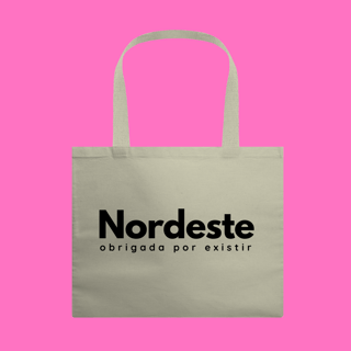 ecobag NORDESTE obrigadA por existir