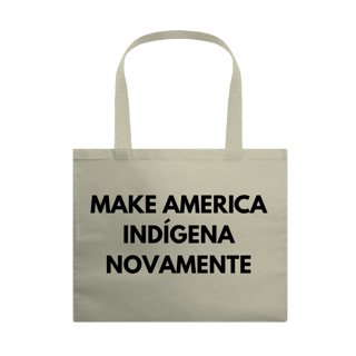 Nome do produto ecobag MAKE AMERICA INDÍGENA NOVAMENTE