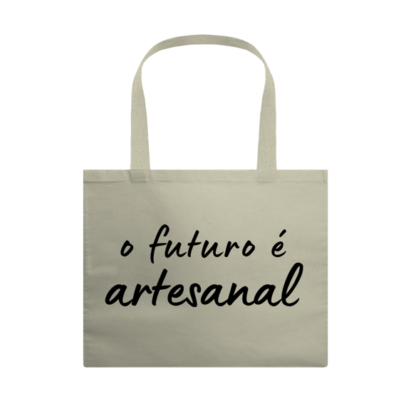 ecobag O FUTURO É ARTESANAL