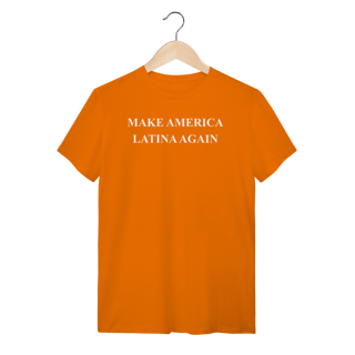 Nome do produto camiseta  MAKE AMERICA LATINA AGAIN