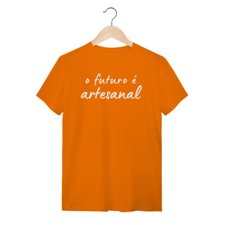 Nome do produto camiseta  O FUTURO É ARTESANAL