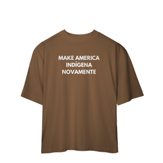 Nome do produto oversized MAKE AMERICA INDÍGENA NOVAMENTE