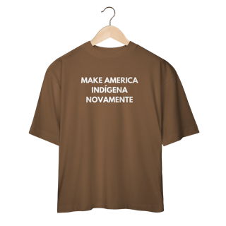 Nome do produto oversized MAKE AMERICA INDÍGENA NOVAMENTE