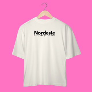 Nome do produto oversized NORDESTE obrigadA por existir