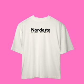 Nome do produto oversized NORDESTE obrigadA por existir
