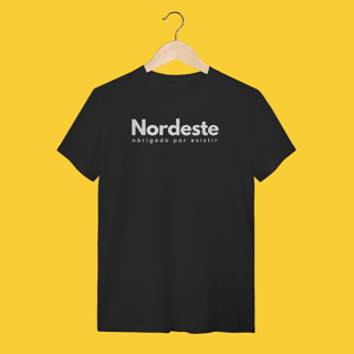 Nome do produto camiseta NORDESTE obrigadO por existir