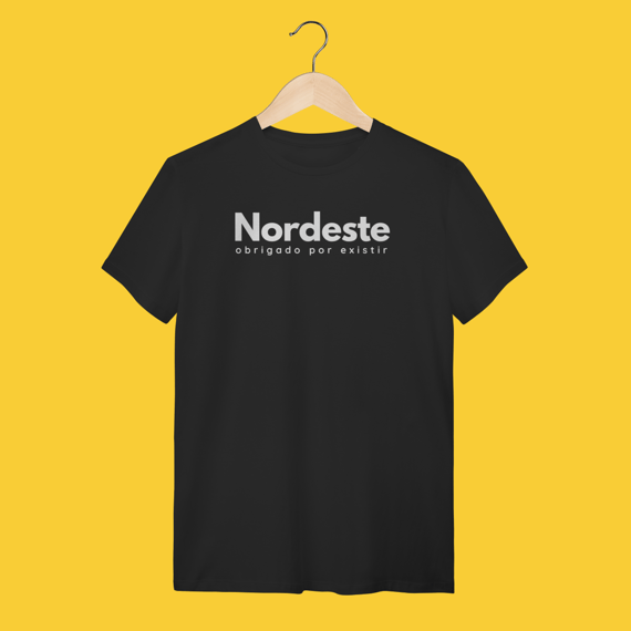 camiseta NORDESTE obrigadO por existir