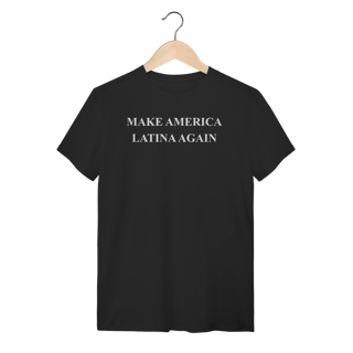 Nome do produto camiseta  MAKE AMERICA LATINA AGAIN