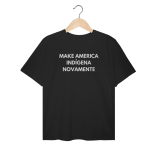 plus size MAKE AMERICA INDÍGENA NOVAMENTE