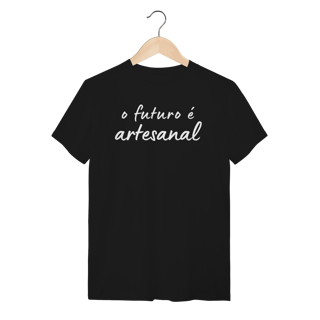 Nome do produto camiseta  O FUTURO É ARTESANAL
