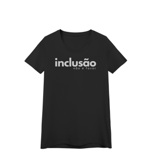 Nome do produto baby look > INCLUSÃO não é favor