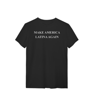 Nome do produto camiseta  MAKE AMERICA LATINA AGAIN