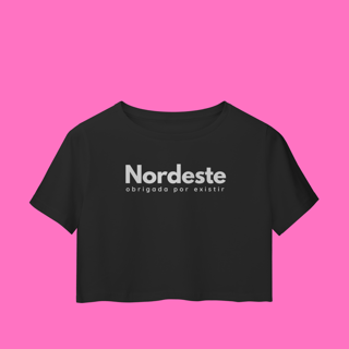 Nome do produto cropped NORDESTE obrigadA por existir