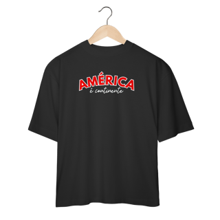 Nome do produto oversized AMÉRICA É CONTINENTE