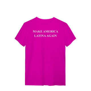 Nome do produto camiseta  MAKE AMERICA LATINA AGAIN