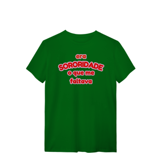Nome do produto camiseta: era SORORIDADE que me faltava