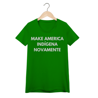 Nome do produto baby look MAKE AMERICA INDÍGENA NOVAMENTE