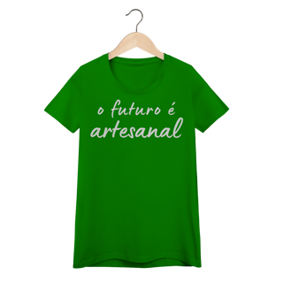 Nome do produto baby look O FUTURO É ARTESANAL
