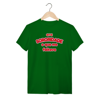 Nome do produto camiseta: era SORORIDADE que me faltava