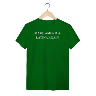 Nome do produto camiseta  MAKE AMERICA LATINA AGAIN