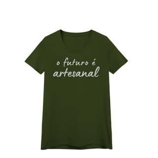 Nome do produto baby look O FUTURO É ARTESANAL