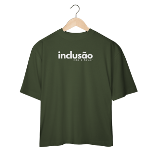Nome do produto oversized INCLUSÃO não é favor