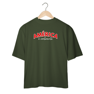 Nome do produto oversized AMÉRICA É CONTINENTE