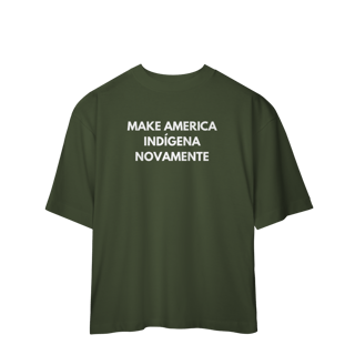 Nome do produto oversized MAKE AMERICA INDÍGENA NOVAMENTE