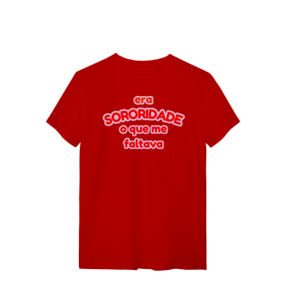 Nome do produto camiseta: era SORORIDADE que me faltava