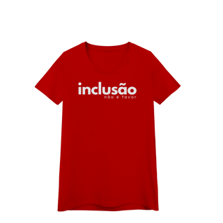 Nome do produto baby look > INCLUSÃO não é favor