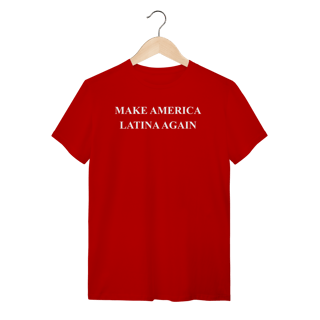 Nome do produto camiseta  MAKE AMERICA LATINA AGAIN