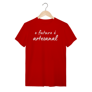Nome do produto camiseta  O FUTURO É ARTESANAL
