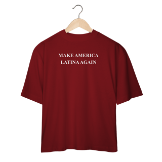 Nome do produto oversized MAKE AMERICA LATINA AGAIN