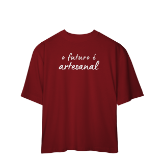 Nome do produto oversized  O FUTURO É ARTESANAL