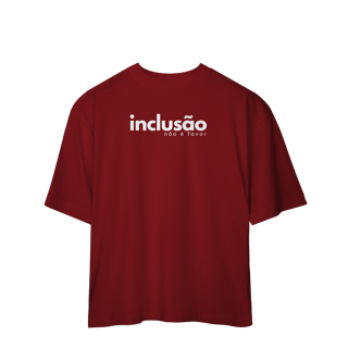 Nome do produto oversized INCLUSÃO não é favor