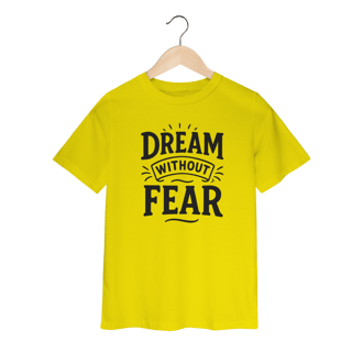 Nome do produto Camiseta Infantil Dream Without Fear