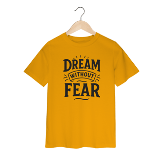 Nome do produto Camiseta Infantil Dream Without Fear