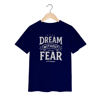 Nome do produto Camiseta Infantil Dream Without Fear