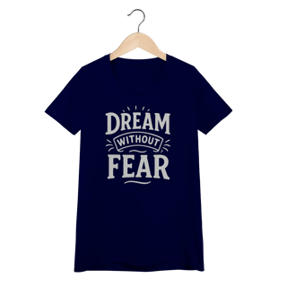 Nome do produto Baby Look Dream Without Fear