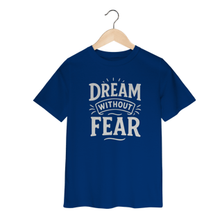 Nome do produto Camiseta Infantil Dream Without Fear