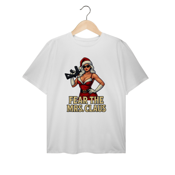 Camiseta Plus Size Natal Modelo 2 - Fear The Mrs. Claus