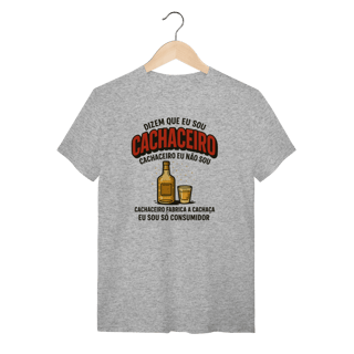 Nome do produto Camiseta Dizem Que Eu Sou Cachaceiro