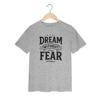Nome do produto Camiseta Infantil Dream Without Fear