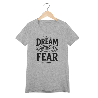 Nome do produto Baby Look Dream Without Fear