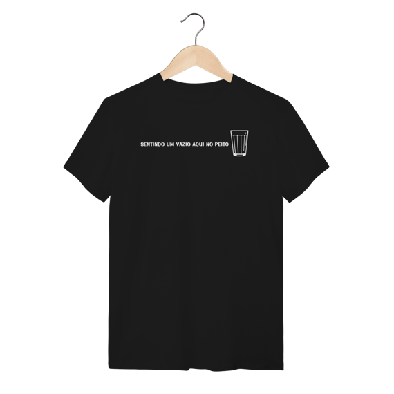 Camiseta Sentindo um Vazio Aqui no Peito